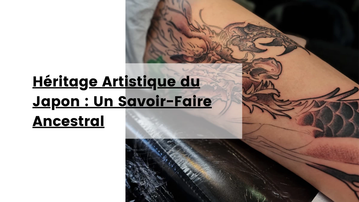 Héritage Artistique du Japon _ Un Savoir-Faire Ancestral