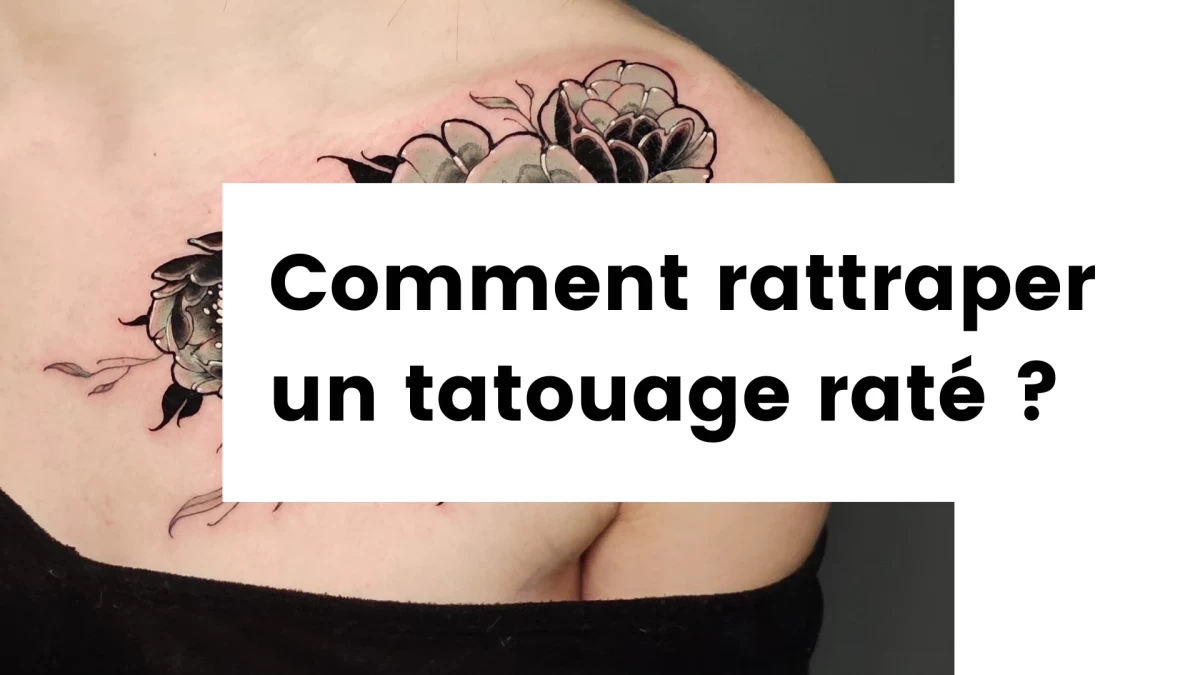 Titre - Comment rattraper un tatouage raté _ Toutes les solutions possibles