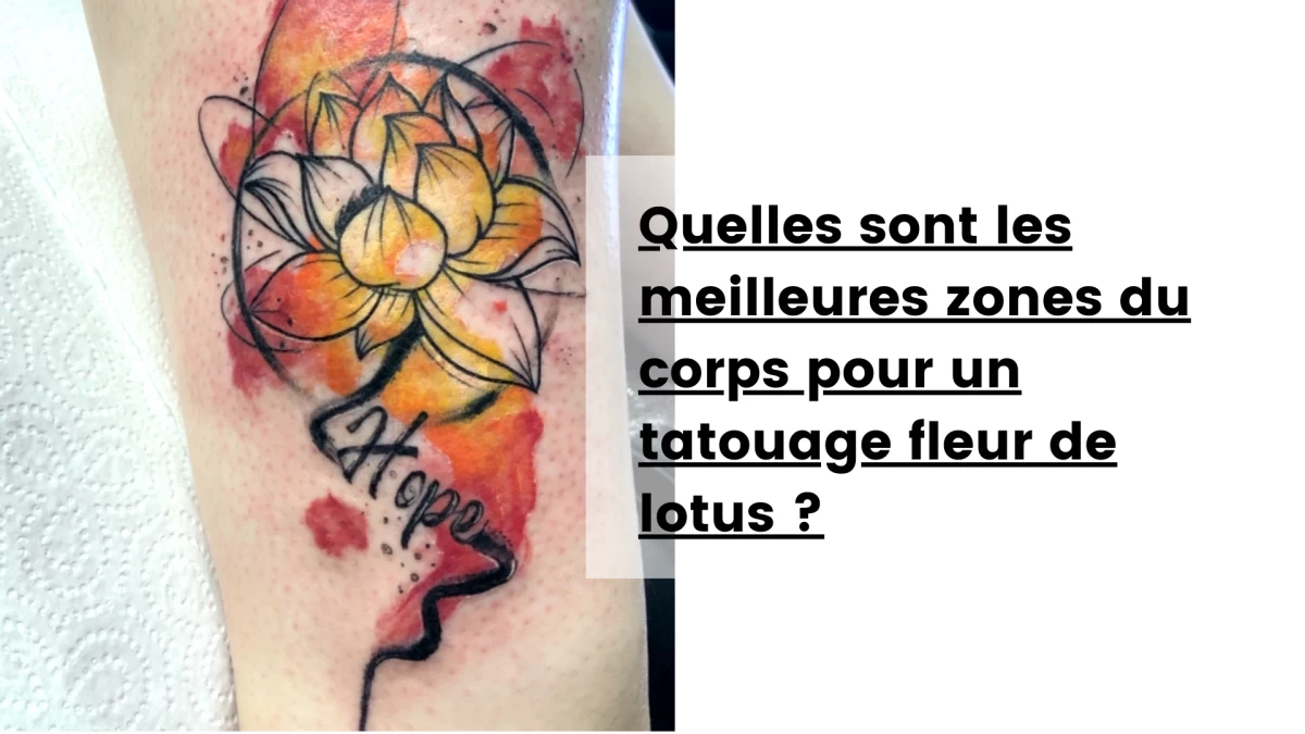 Quelles sont les meilleures zones du corps pour un tatouage fleur de lotus