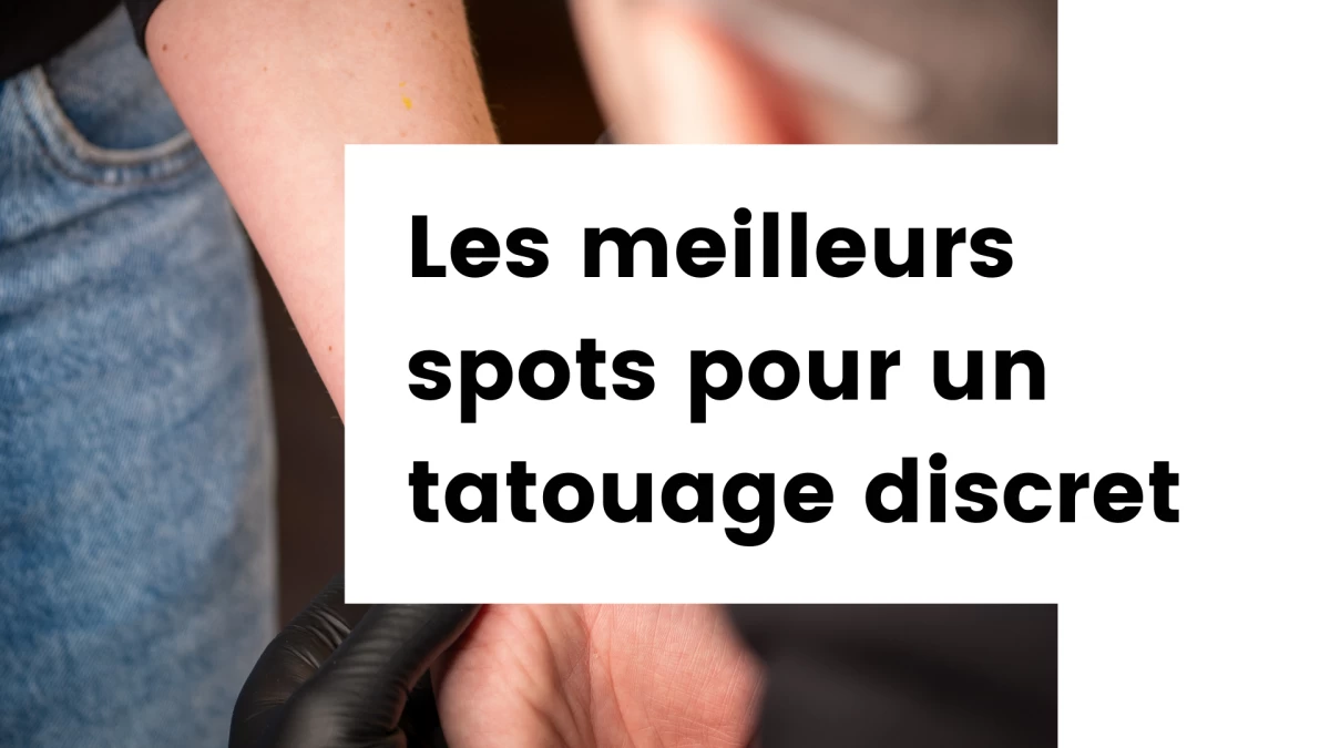 Titre - Les meilleurs spots pour un tatouage discret