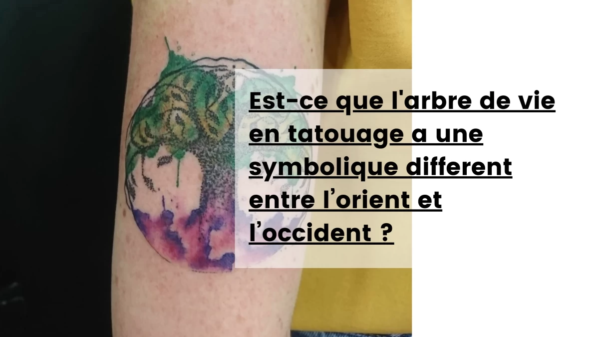 Est-ce que l'arbre de vie en tatouage a une symbolique different entre l’orient et l’occident