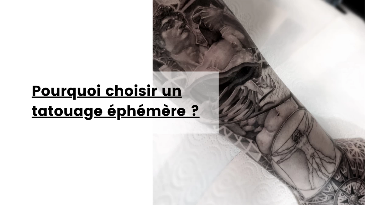 Pourquoi choisir un tatouage éphémère