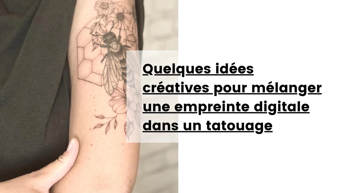 Quelques idées créatives pour mélanger une empreinte digitale dans un tatouage
