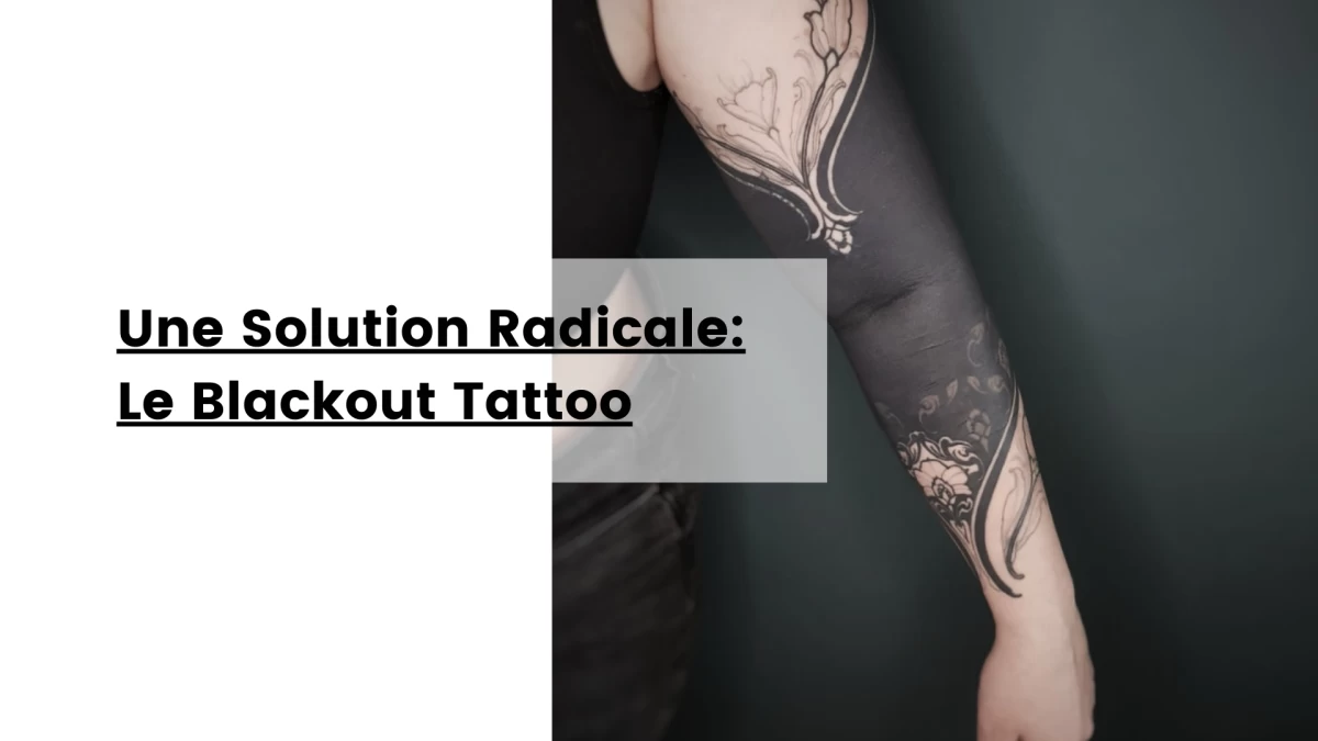 Une Solution Radicale_ Le Blackout Tattoo