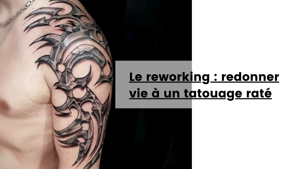 Le reworking _ redonner vie à un tatouage raté