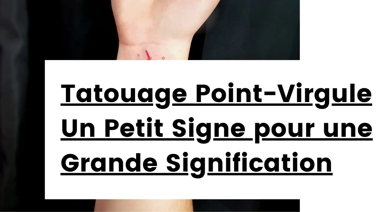 Titre -Tatouage Point-Virgule _ Un Petit Signe pour une Grande Signification