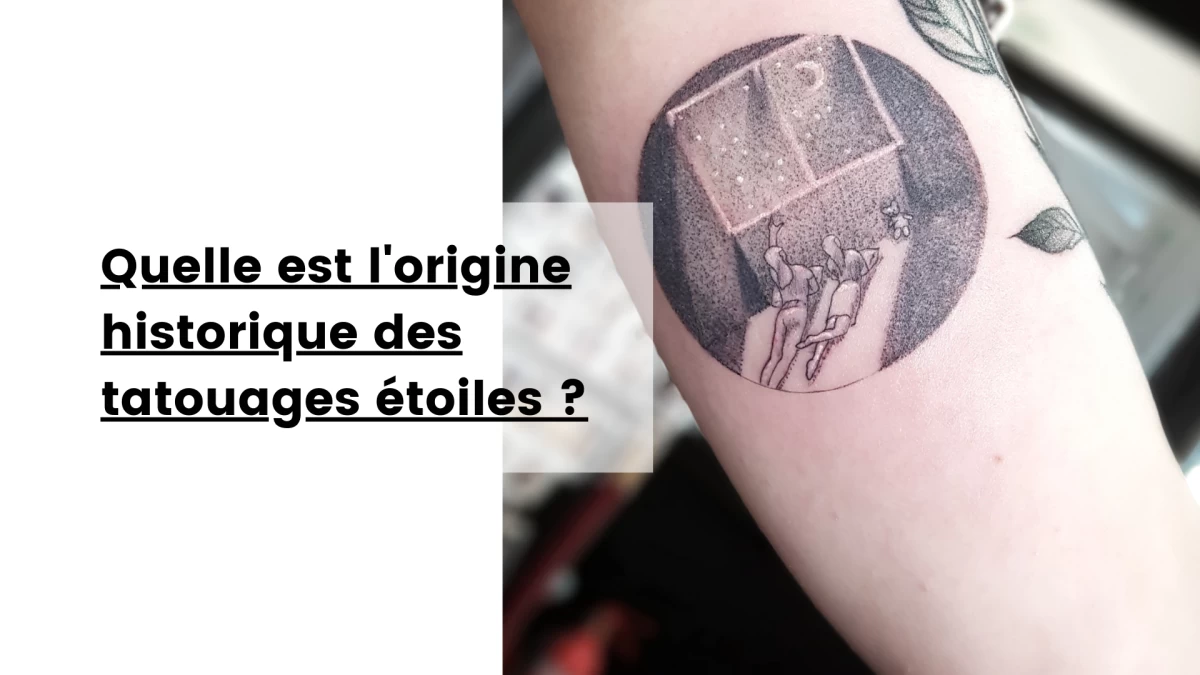 Quelle est l'origine historique des tatouages étoiles